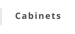 Cabinets
