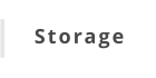 Storage