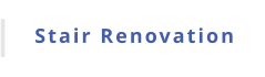 Stair Renovation