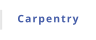 Carpentry